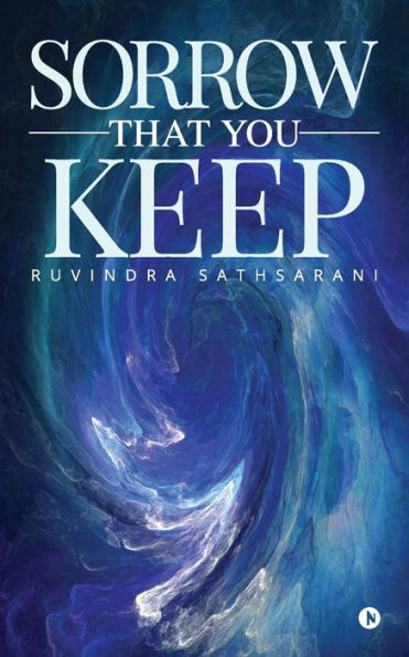 Sorrow That You Keep