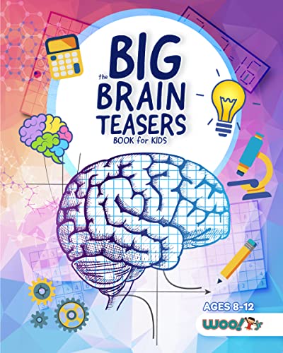 The Big Brain Teasers Book For Kids: Logic Puzzles, Hidden Pictures, Math Games, And More Brain Teasers For Kids (Find Hidden Pictures, Math Brain Teasers, Brain Teaser Puzzle Games) (Woo! Jr.)