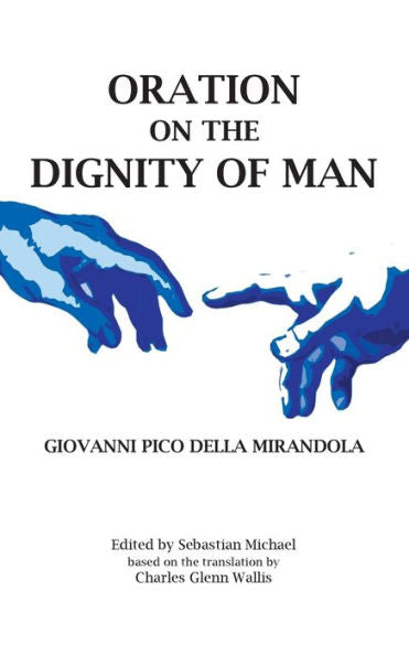 Oration On The Dignity Of Man