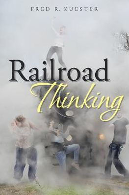 Railroad Thinking - 9781642582970