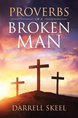 Proverbs Of A Broken Man - 9781642588347