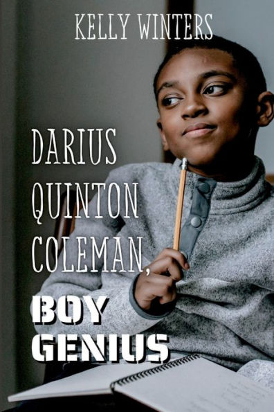Darius Quinton Coleman: Boy Genius