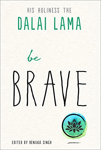 Be Brave (The Dalai Lama?ÆS Be Inspired)