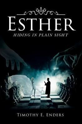 Esther: Hiding In Plain Sight