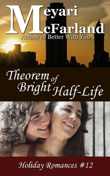 Theorem Of Bright Half-Life (Holiday Romances)