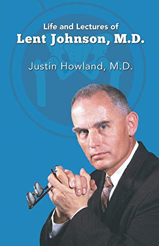 Life And Lectures Of Lent Johnson, M. D.