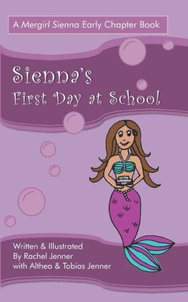 Sienna's First Day At School (Mergirl Sienna Early Chapter Book)