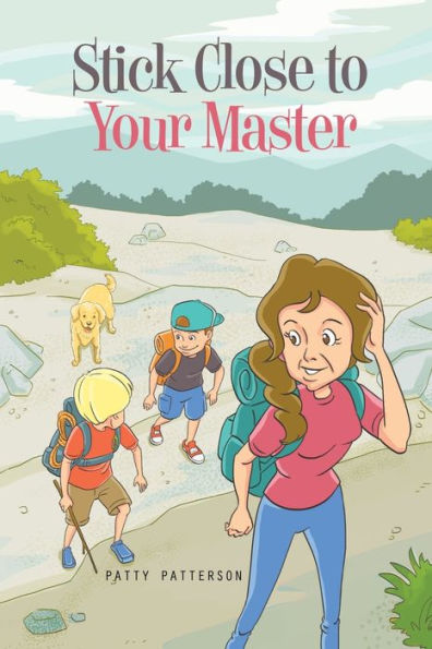 Stick Close To Your Master