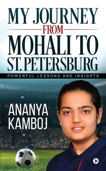 My Journey From Mohali To St. Petersburg: Powerful Lessons And Insights
