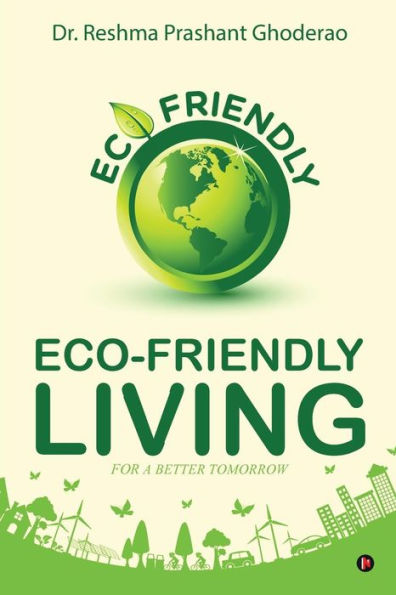 Eco-Friendly Living: For A Better Tomorrow