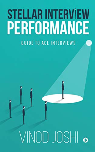 Stellar Interview Performance: Guide To Ace Interviews