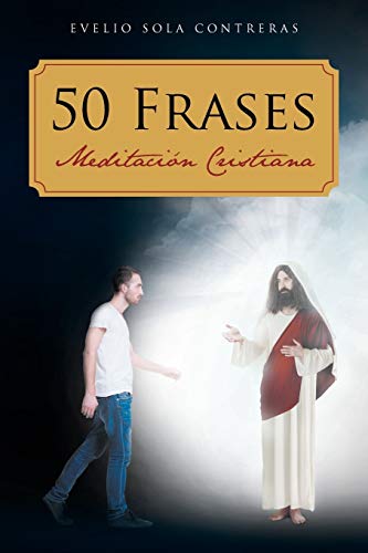 50 Frases: Meditacion Cristiana (Spanish Edition)