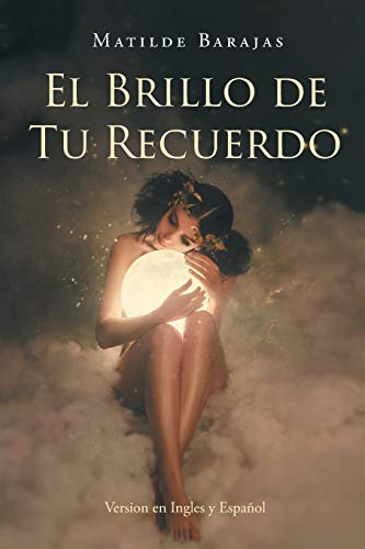 El Brillo de Tu Recuerdo (Spanish Edition)