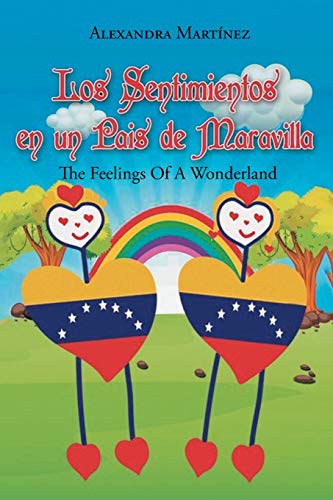 Los Sentimientos En Un Pa?¡s De Maravilla: The Feelings Of A Wonderland (Spanish Edition)