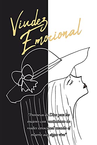 Viudez Emocional: Cuando El Muerto A?·??n Sigue Vivo (Spanish Edition)