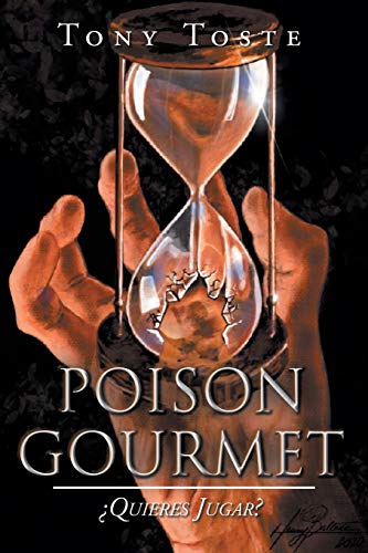 Poison Gourmet: ?Quieres Jugar? (Spanish Edition)