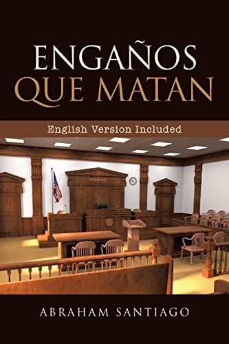 Enga??os Que Matan Enga??os Que Matan (English and Spanish Edition)