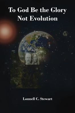 To God Be The Glory Not Evolution