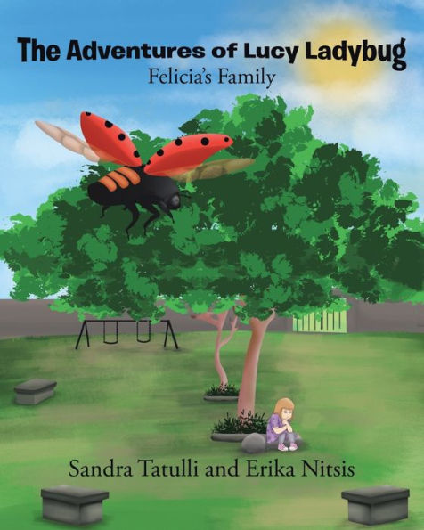 The Adventures Of Lucy Ladybug: Felicia's Family