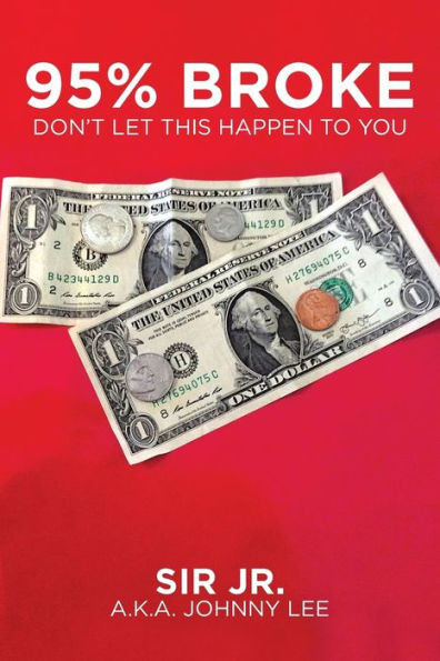 95% Broke Don't Let This Happen To You