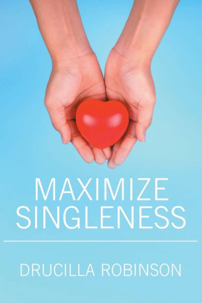 Maximize Singleness