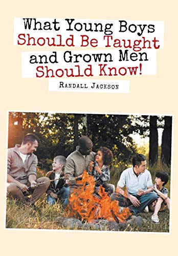 What Young Boys Should Be Taught And Grown Men Should Know