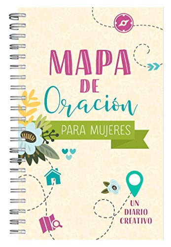 Mapa De Oraci?n Para Mujeres: Un Diario Creativo (Spanish Edition)