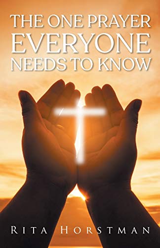The One Prayer Everyone Needs To Know