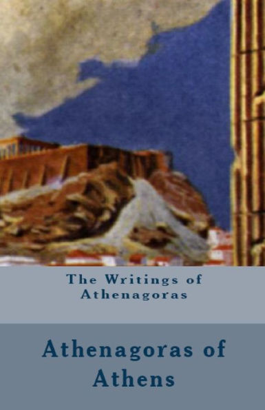 The Writings Of Athenagoras (Lighthouse Church Fathers)