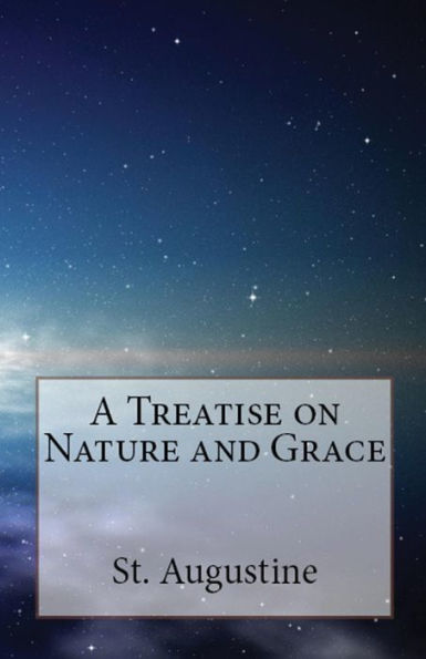 A Treatise On Nature And Grace (Lighthouse Church Fathers)