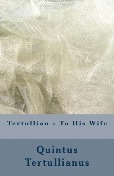 To His Wife (Lighthouse Church Fathers)