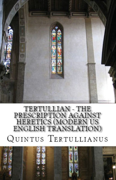 The Prescription Against Heretics (Lighthouse Church Fathers)