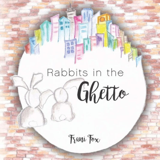 Rabbits In The Ghetto