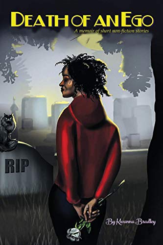 Death Of An Ego: A Memoir Of Short Non-Fiction Stories
