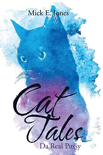 Cat Tales: Da Real Pussy - 9781643767956