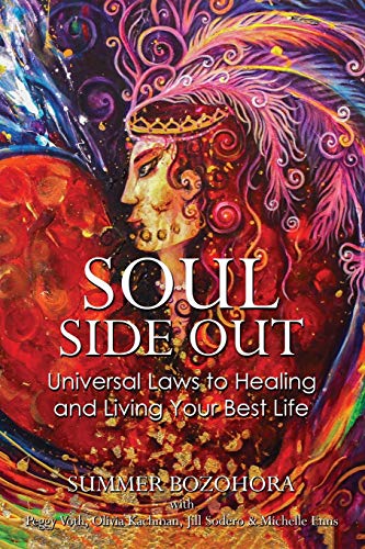 Soul-Side Out: Universal Laws to Healing and Living Your Best Life - 9781643768328