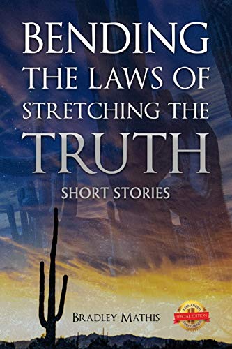 Bending the Laws of Stretching the Truth
