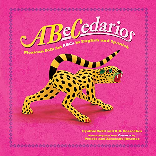 Abecedarios: Mexican Folk Art ABCs in English and Spanish (First Concepts in Mexican Folk Art) (English and Spanish Edition)