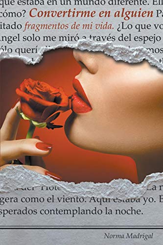 Convertirme En Alguien: Fragmentos De Mi Vida (Spanish Edition)