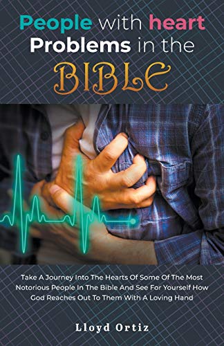 People With Heart Problems In The Bible