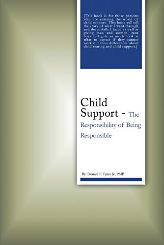 Child Support: The Responsibility of Being Responsible
