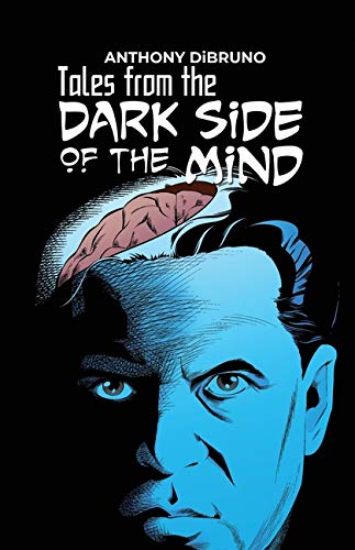 Tales from the Dark Side of the Mind