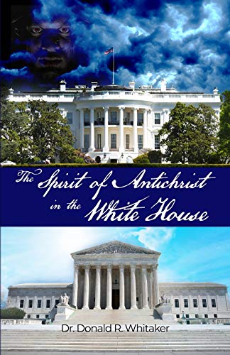 The Spirit Of Antichrist In The White House