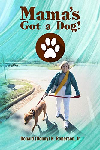 Mama's Got A Dog!