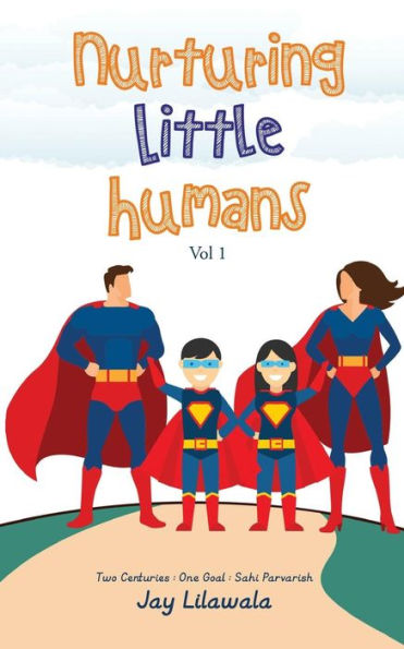 Nurturing Little Humans: Two Centuries | One Goal | Sahi Parvarish