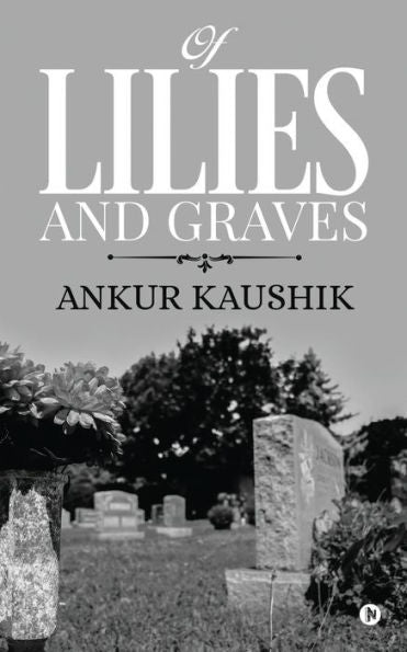 Of Lilies And Graves