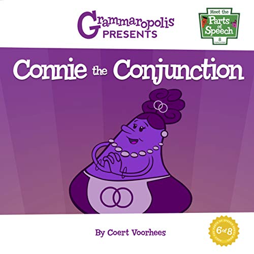 Connie The Conjunction (Meet The Parts Of Speech, 6)