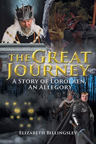 The Great Journey: A Story Of Lorolaen, An Allegory