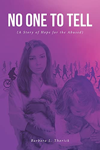 No One To Tell: (A Story Of Hope For The Abused) - 9781644687802