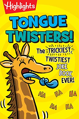 Tongue Twisters!: The Trickiest, Twistiest Joke Book Ever (Highlights Laugh Attack! Joke Books)